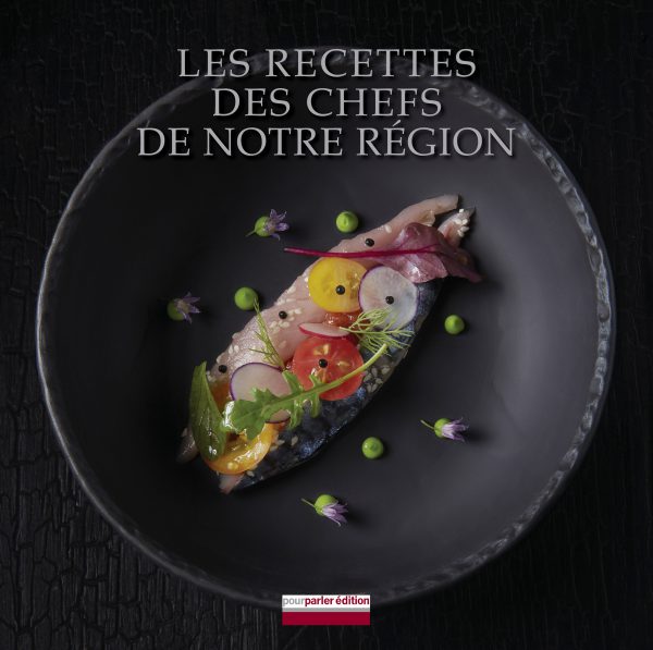 Livre Les recettes des chefs de notre région - Pourparler édition